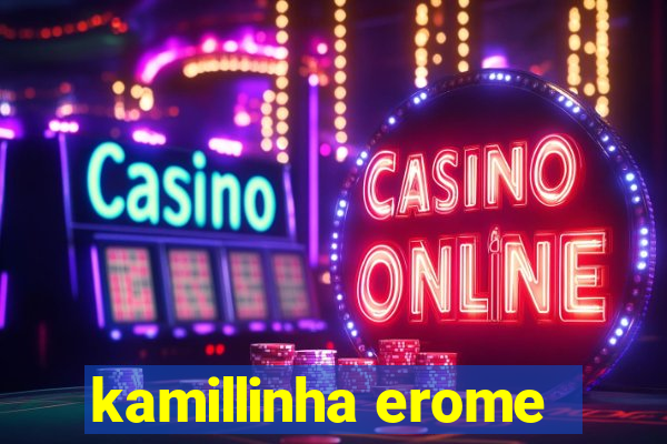 kamillinha erome